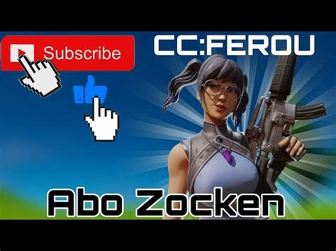 FORTNITE LIVE ABOZOCKEN MIT EUCH CC FEROU YouTube