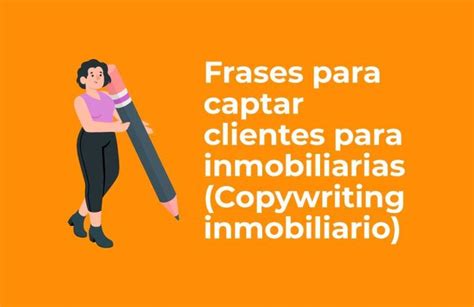 15 Excelentes Frases Para Captar Clientes Para Inmobiliarias