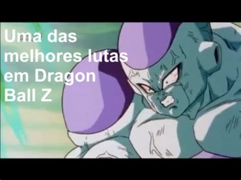 Uma Das Melhores Lutas Em Dragon Ball Z Parte 2 YouTube