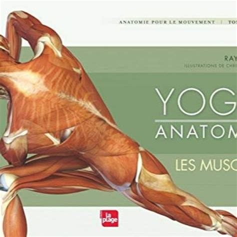 Stream Lire Yoga Anatomie Les Muscles French Edition Sur VK FacXh