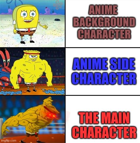 Increasingly Buff Spongebob (w/Anime) Memes - Imgflip