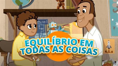 Equil Brio Em Todas As Coisas O Caminho Do Conv Nio Youtube