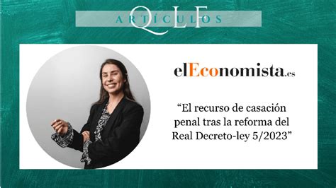 El Recurso De Casaci N Penal Tras La Reforma Del Real Decreto Ley