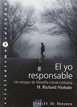 Libro El yo Responsable Un Ensayo de Filosofía Moral Cristiana De H