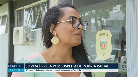 Jovem é Presa Por Suspeita De Injúria Racial Em Curitiba Chega De