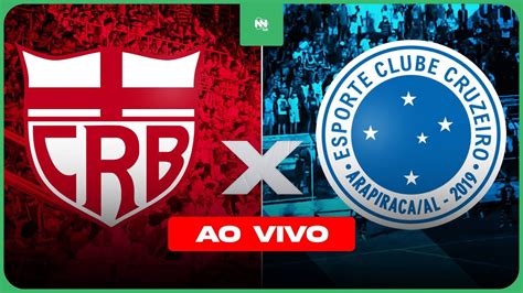 AO VIVO CRB X Cruzeiro AL 18 02 24 Campeonato Alagoano 2024 YouTube