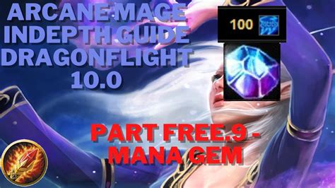 Easy Build Dragonflight Arcane Mage Guide Mana Gem Youtube