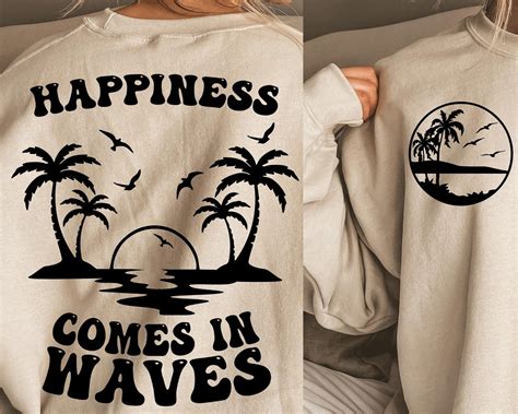 Happiness Comes In Waves SVG Summer Shirt Svg Positive Svg Etsy