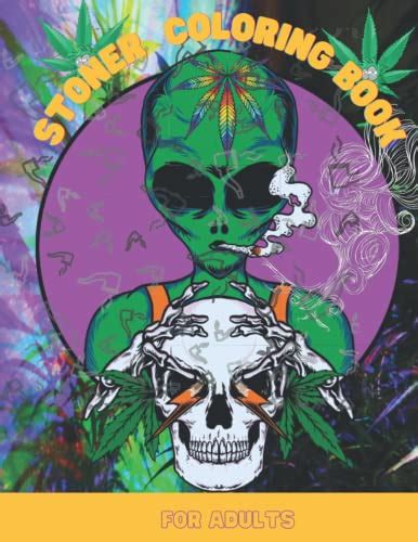 Stoner Coloring Book For Adults The Stoner S Psychedelic Coloring Book