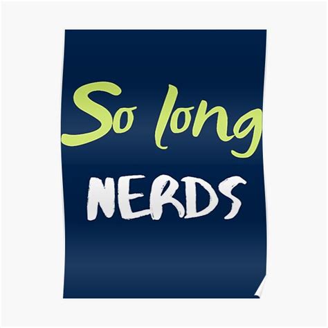 Technoblade Quote So Long Nerds S Poster For Sale By Bonnierock3 Redbubble