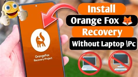 Orange Fox Recovery Install Without Pc Laptop How To Install