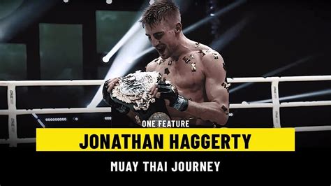 Jonathan Haggerty’s Journey To The Top Of Muay Thai | ONE Feature - ONE ...