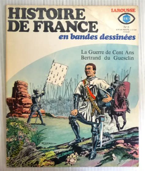 HISTOIRE DE FRANCE En Bande Dessinee Larousse 8 La Guerre De Cent Ans