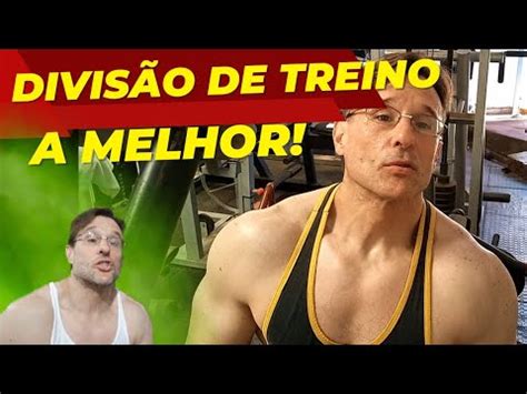 A MELHOR DIVISÃO DE TREINO NA MUSCULAÇÃO YouTube