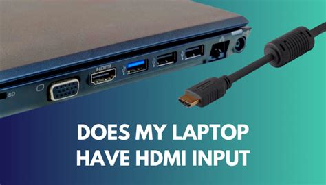 Does My Laptop Have HDMI Input? [Every User Needs To Know]