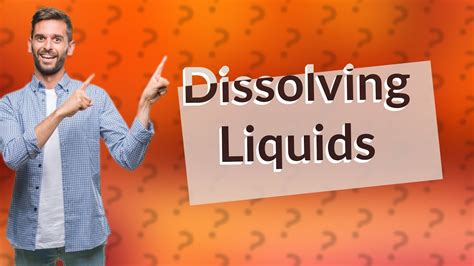 What Liquids Dissolve In Water Youtube