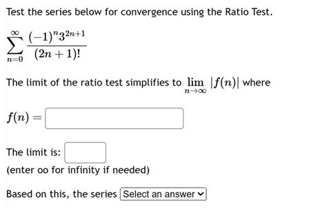 Texts Use The Ratio Test To Test For Convergence Test The Series Below For Convergence Using The