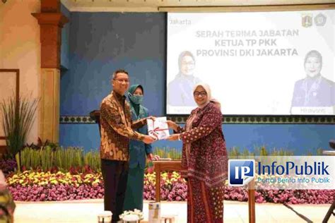 Infopublik Sertijab Ketua Tp Pkk Dki Jakarta Pemprov Apresiasi