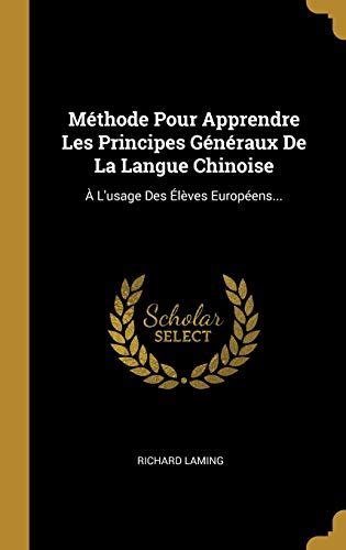 M Thode Pour Apprendre Les Principes G N Raux De La Langue Chinoise L