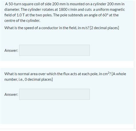 Solved A 50 Turn Square Coil Of Side 200 Mm Is Mounted On A Chegg