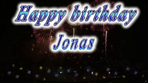 Happy Birthday Jonas Youtube