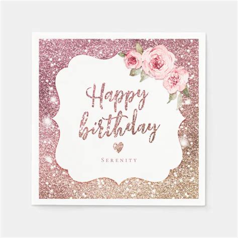 Sparkle Rose Gold Glitter Floral Happy Birthday Napkins Zazzle