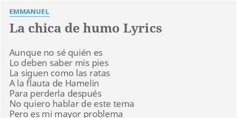 LA CHICA DE HUMO LYRICS by EMMANUEL Aunque no sé quién