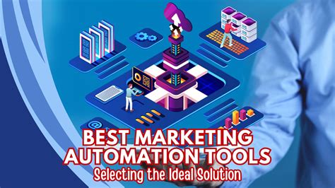 Best Marketing Automation Tools Selecting The Ideal Solution