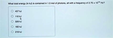 What Total Energy In Kj Is Contained In Mol Of Photons All With A