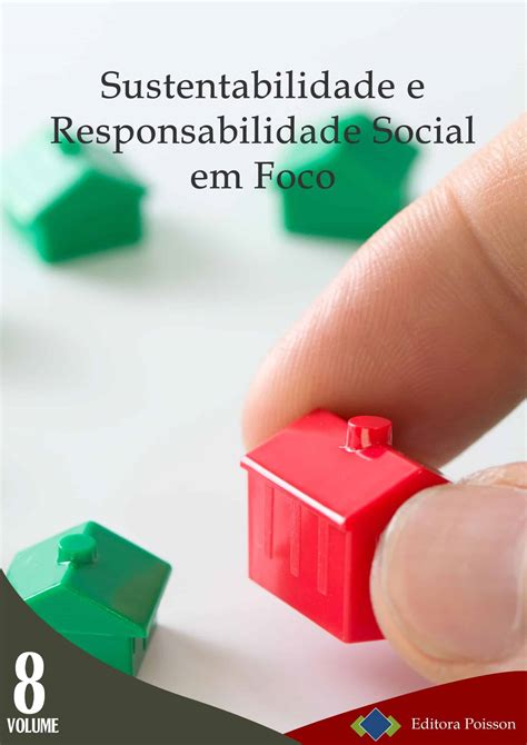 Sustentabilidade E Responsabilidade Social Em Foco Volume