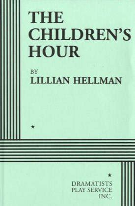 The Children's Hour by Lillian Hellman | Goodreads