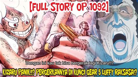 FULL STORY OP 1092 KIZARU PANIK PERGERAKANNYA DI KUNCI OLEH GEAR 5