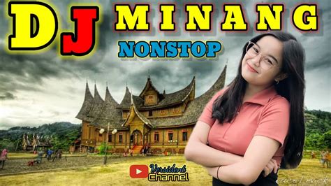 DJ MINANG REMIX NONSTOP TEEBARU 2024 PERJALANAN ANAK RANTAU MINANG