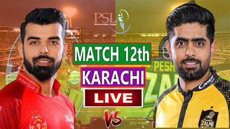 Peshawar Zalmi Vs Islamabad United 12th Match Live Only Score PZ Vs