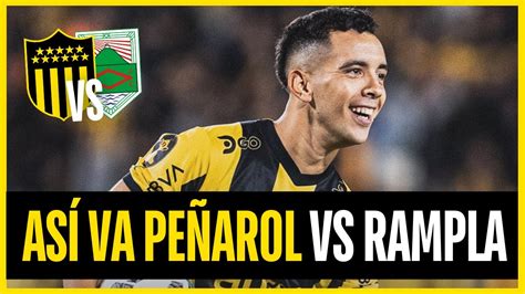 ASI JUGARÁ PEÑAROL ante RAMPLA JUNIORS El Paredón TV YouTube