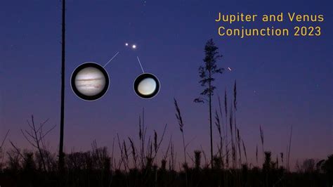 Jupiter Venus Conjunction March 1 2023 The Closest Approach Two