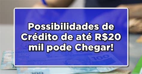 Margem Social do Consignado Possibilidades de Crédito de até R 20 mil