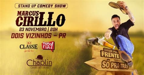 STAND UP MARCUS CIRILLO DAQUI PRA FRENTE SÓ PRA TRÁS DOIS VIZINHOS