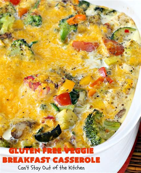 Gluten Free Veggie Breakfast Casserole Cant Stay Out Of The Kitchen