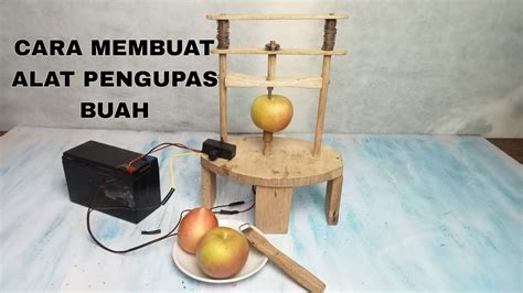 CARA MEMBUAT ALAT PENGUPAS BUAH YouTube