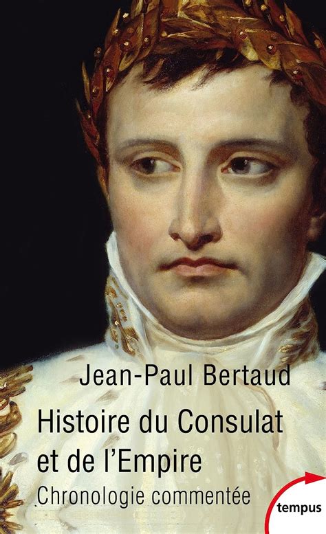 Histoire Du Consulat Et De L Empire Tempus T Ebook Bertaud