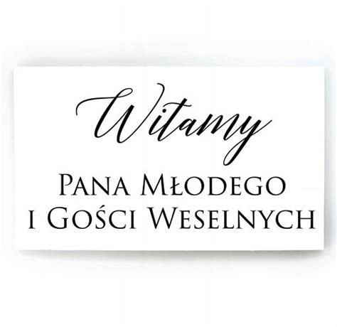 Witamy Pana M Odego I Go Ci Weselnych Tablica Powitalna Ddshirt