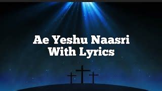 Ae Yeshu Naasri With Lyrics Hindi Christian Worship Song Chords