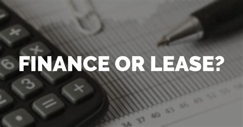 Finance Versus Lease