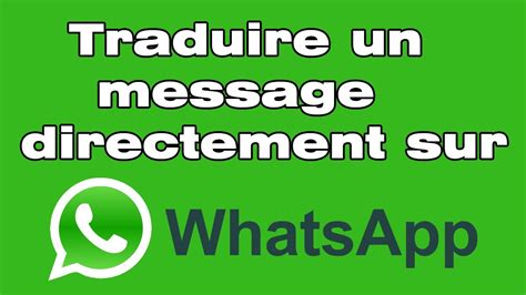 Comment Traduire Un Message Sur WhatsApp Traduire Un Texte Sur