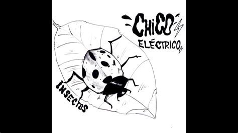 Chico El Ctrico Insectos Single Youtube