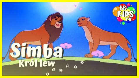 Simba Kr L Lew Odcinek Spotkanie Bajki Po Polsku Serial