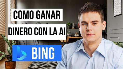 C Mo Ganar Dinero Con La Ia De Bing Paso A Paso Youtube