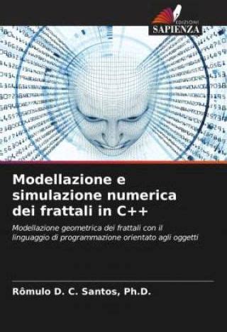 Modellazione E Simulazione Numerica Dei Frattali In C Literatura