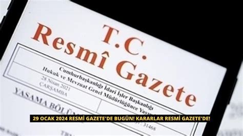 Ocak Resmi Gazete De Bug N Kararlar Resmi Gazete De